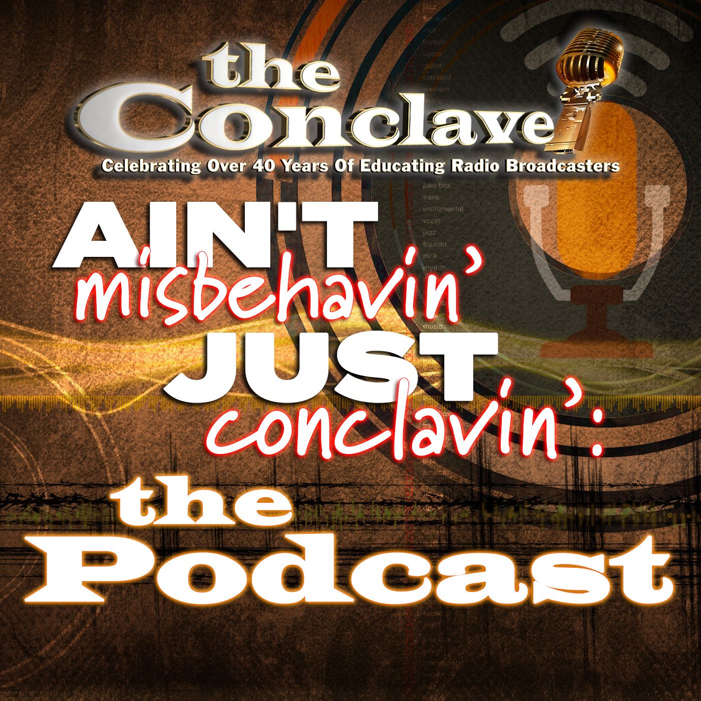 Ain't Misbehavin', Just Conclavin': The Podcast