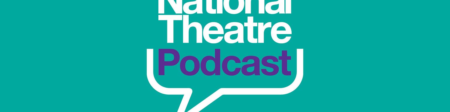 National Theatre Podcast