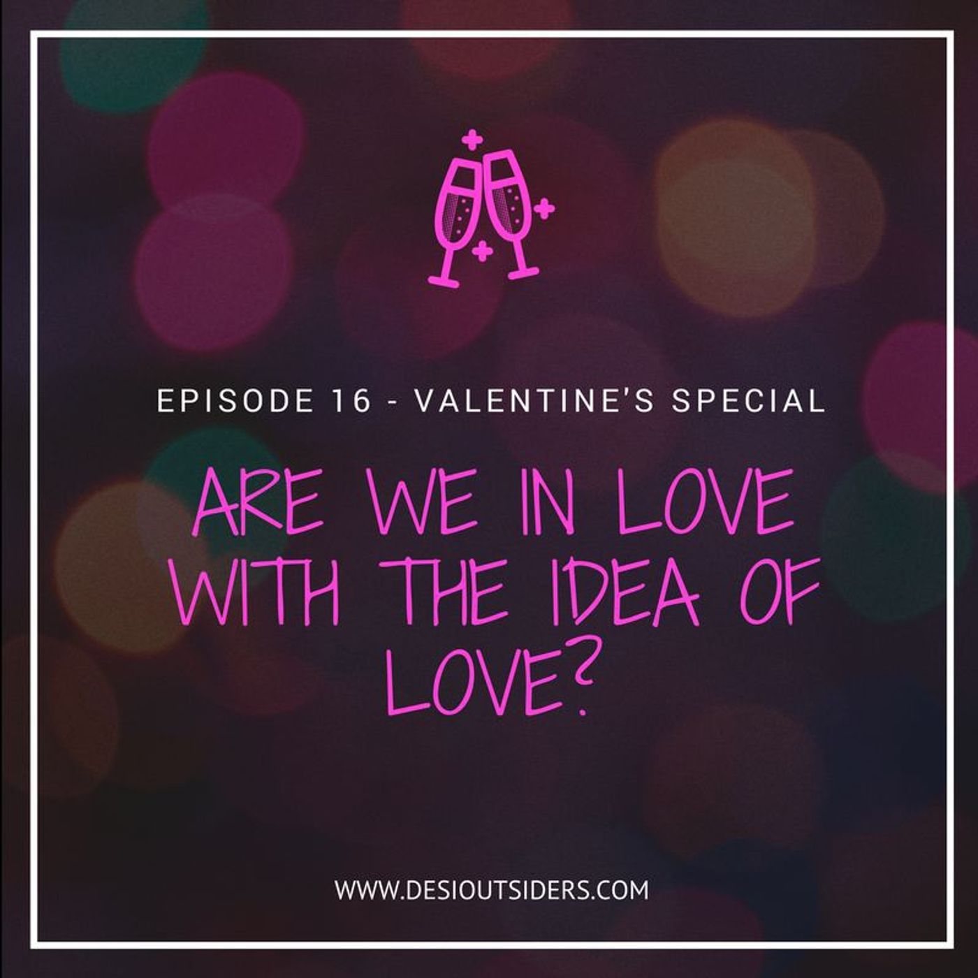 Episode 16 : Are we in love with the idea of love? episode artwork