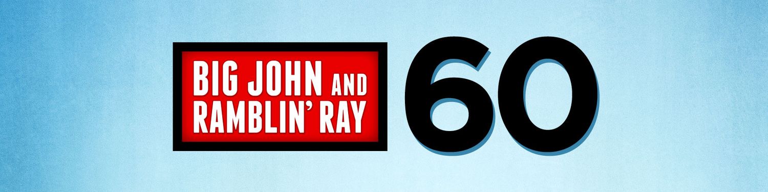 Big John and Ramblin' Ray 60