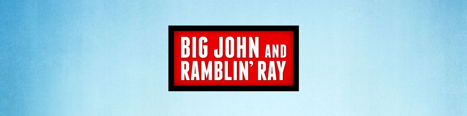 Big John and Ramblin' Ray Interviews