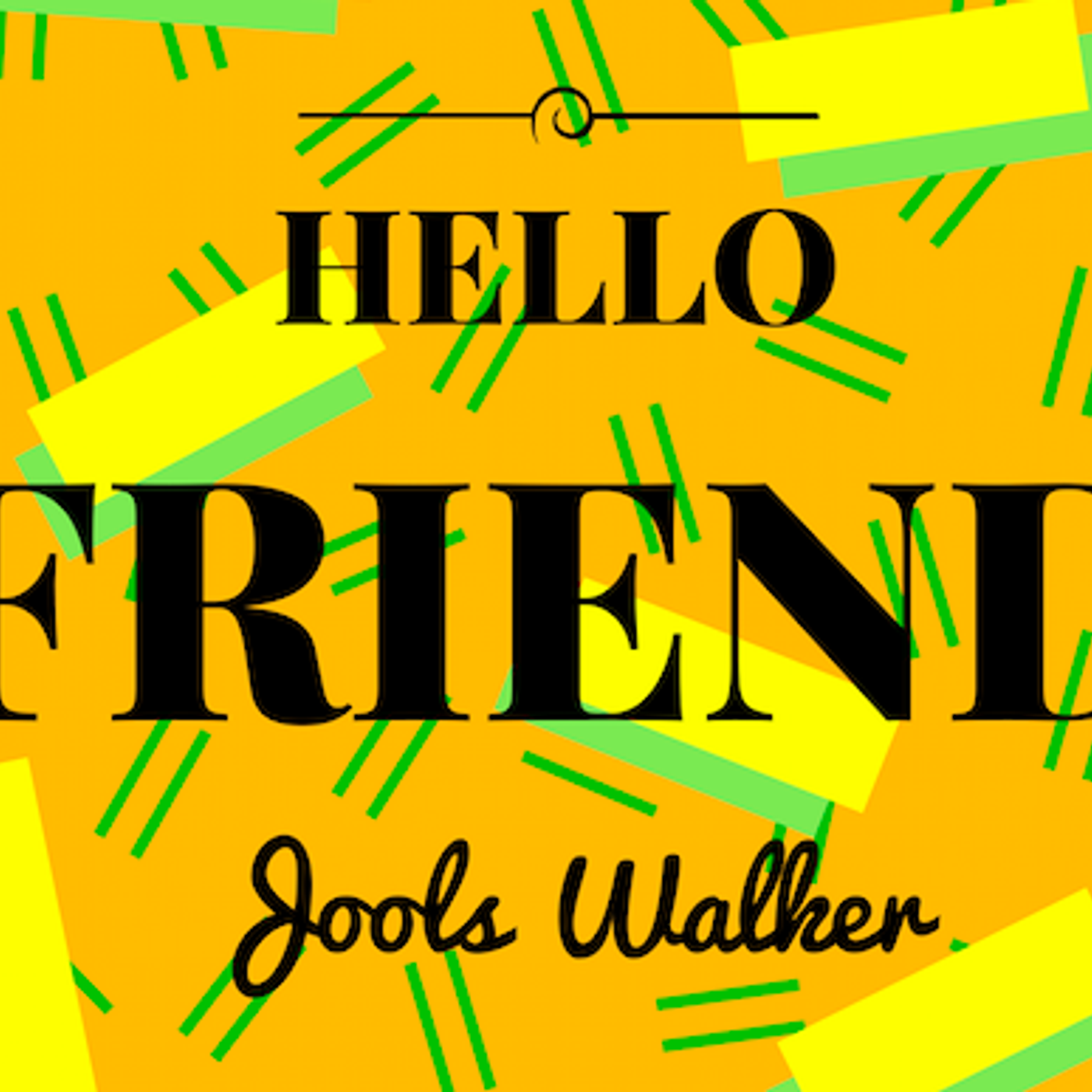 Hello Friend