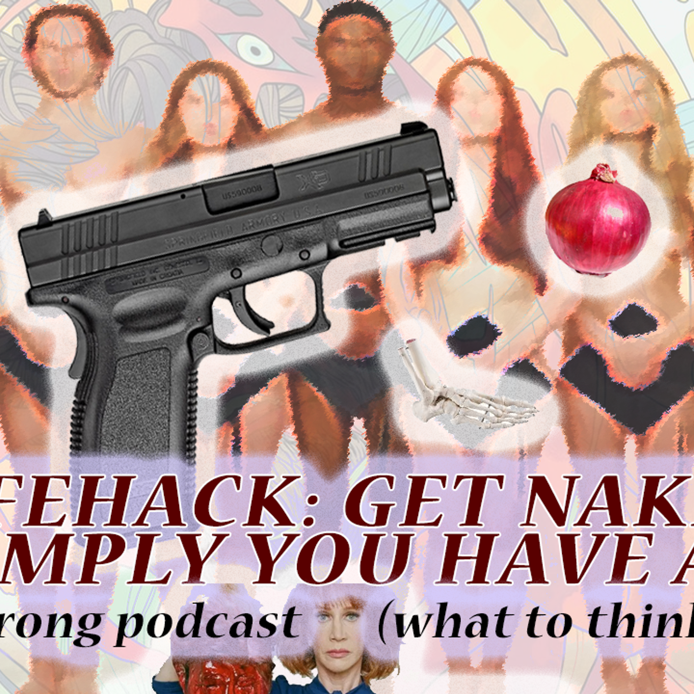 W2T - 115 - Lifehack: Get naked and imply you have a gun episode artwork