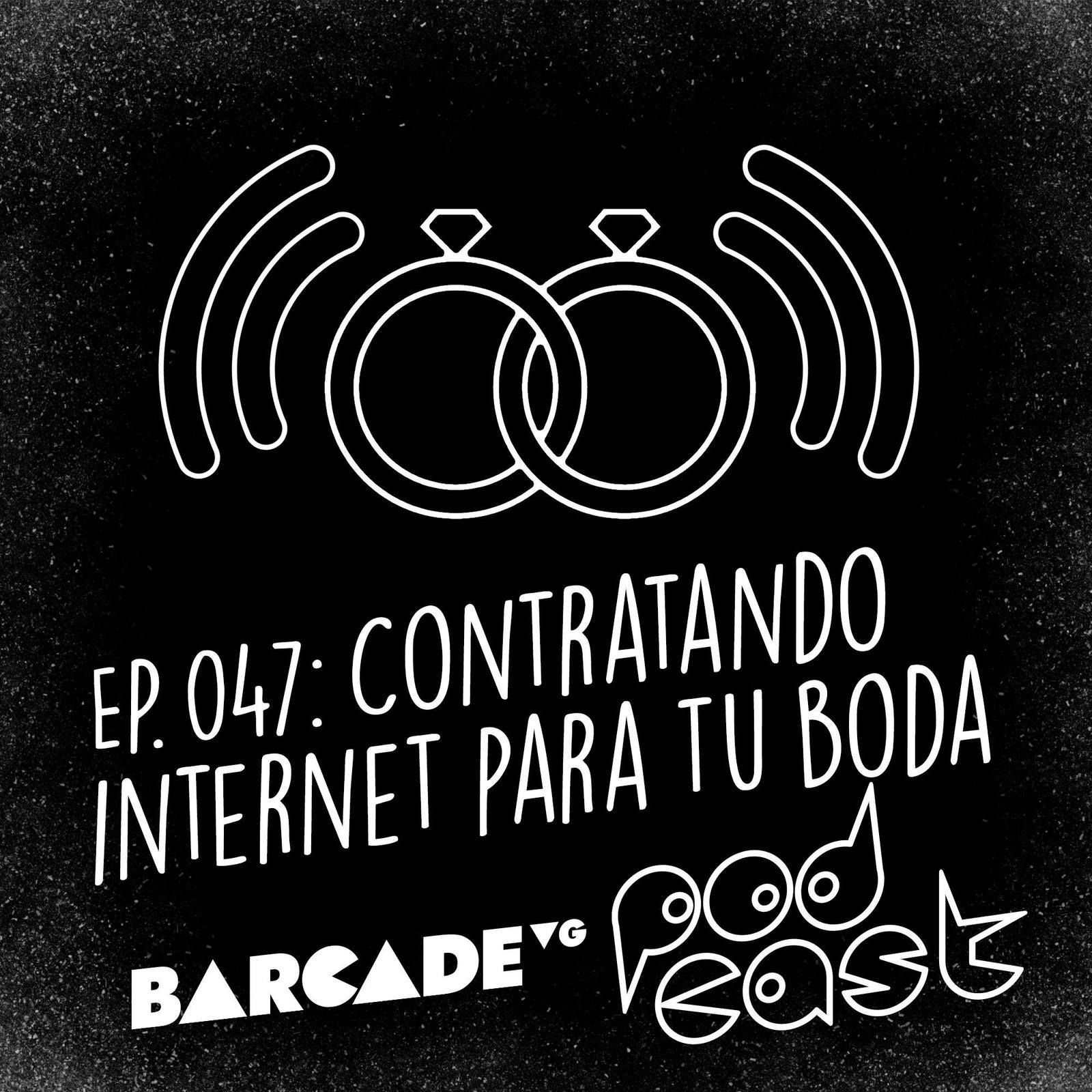 Contratando internet para tu boda - BarcadeVG Podcast 047 episode artwork