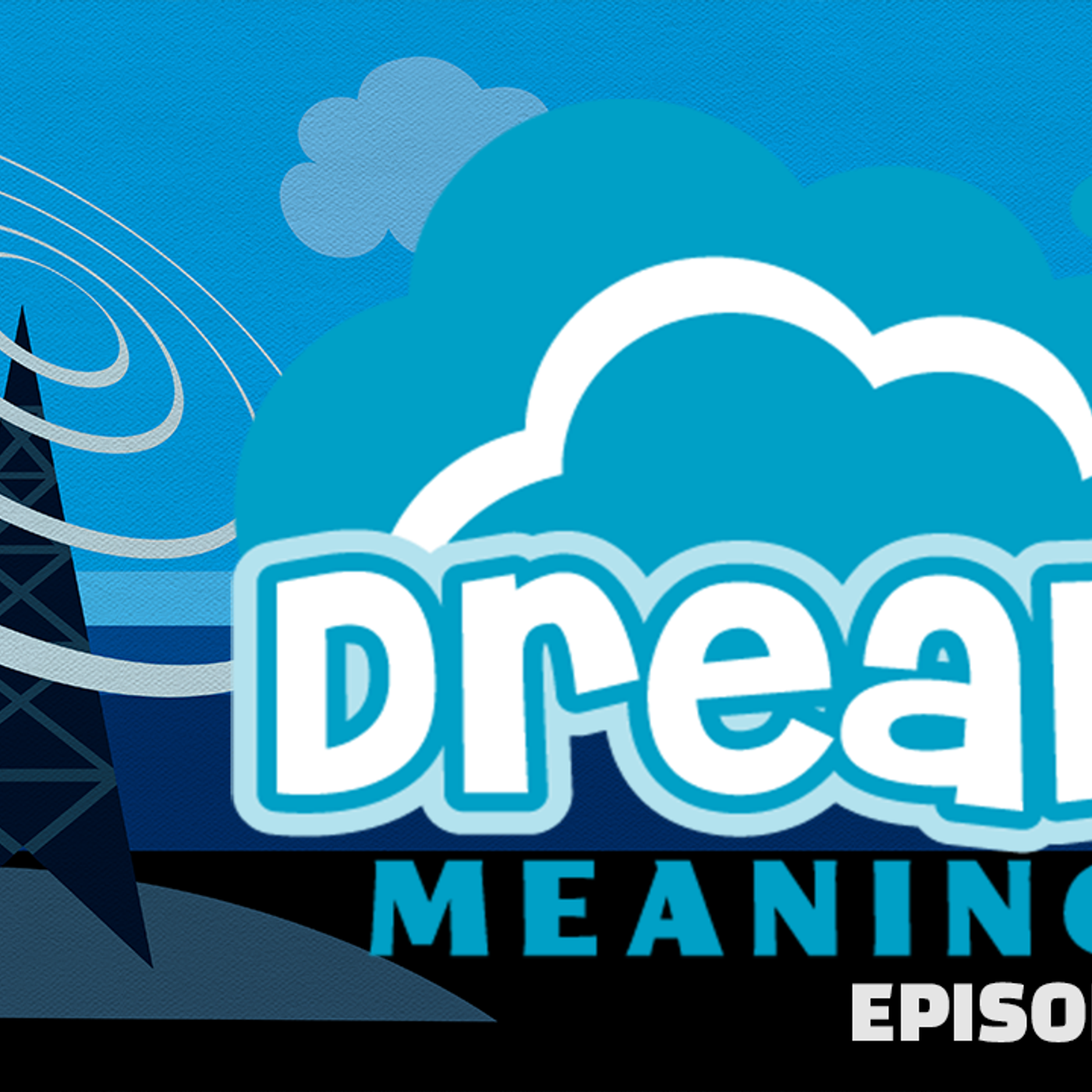 Dream Meanings Episode One