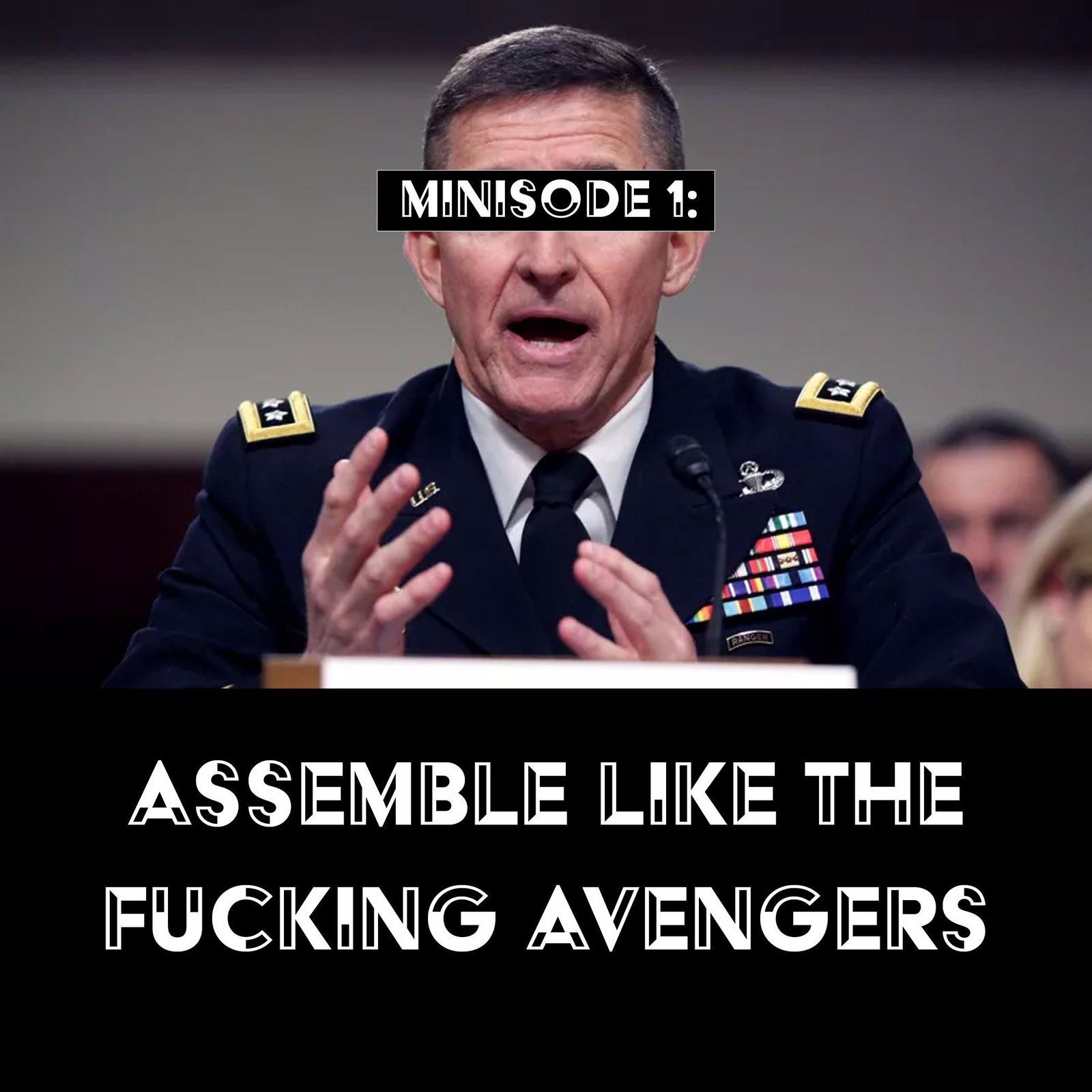 Minisode 1: Assemble Like the Fucking Avengers