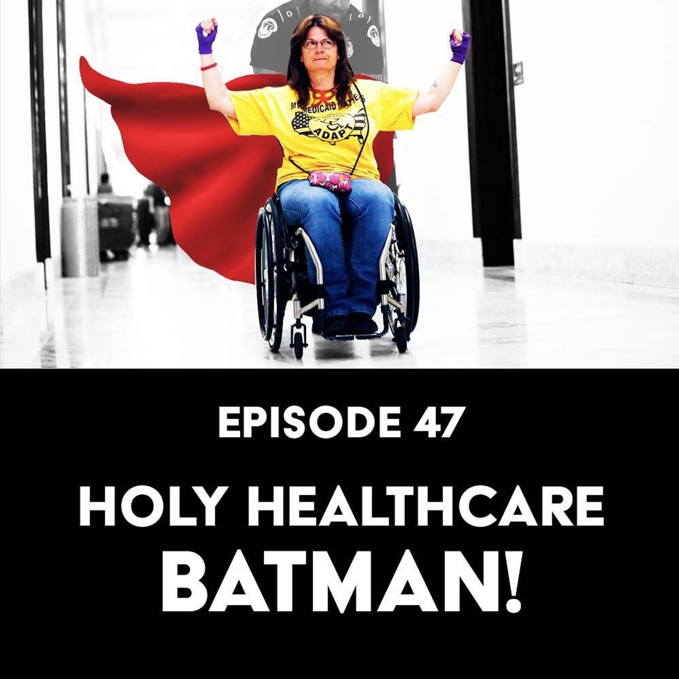 S1 Ep47: Holy Healthcare, Batman!