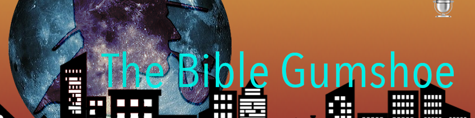 The Bible Gumshoe