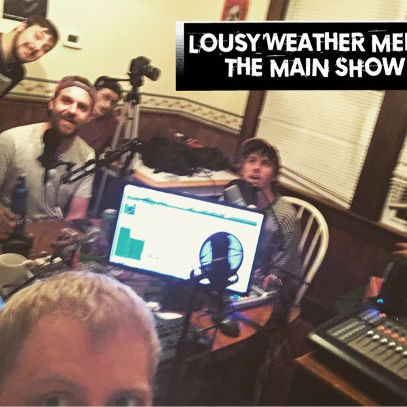 Lousy Weather Media: The Main Show