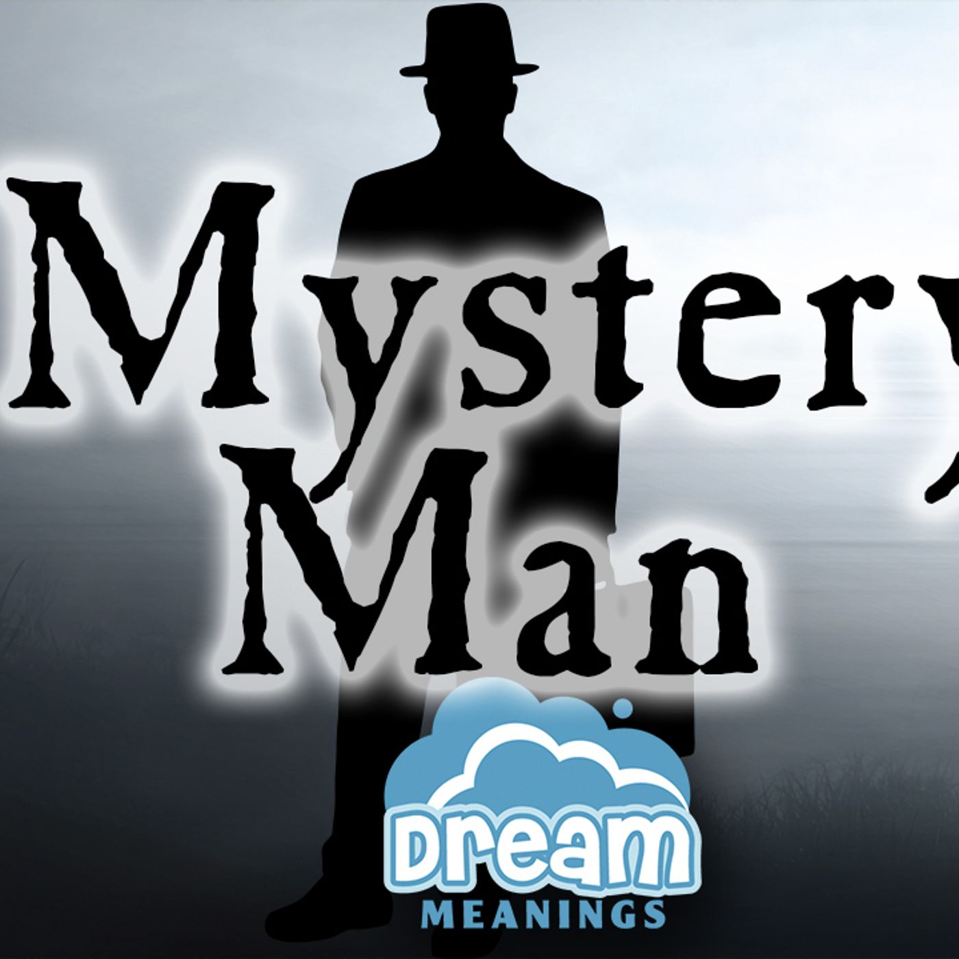Mystery Man | Dream Meanings & Dream Interpretation