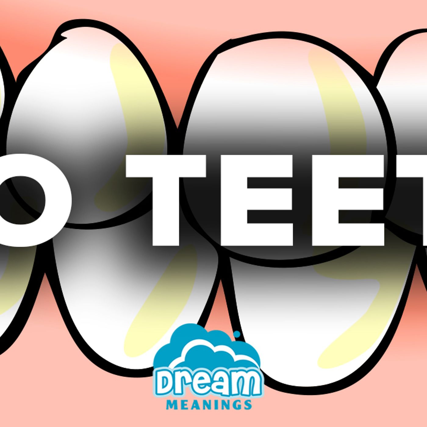 No Teeth | Dream Meanings & Dream Interpretation