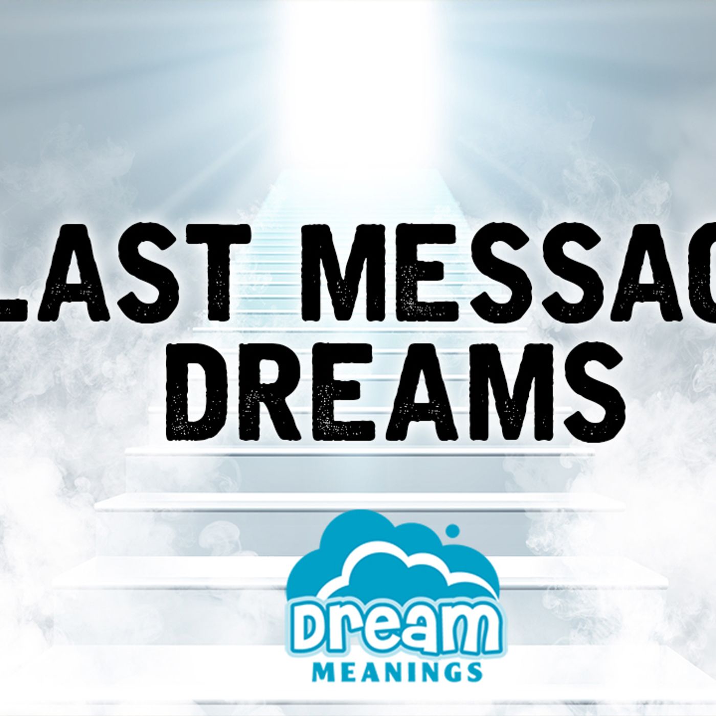 Last Message Dreams | Dream Meanings & Dream Interpretation