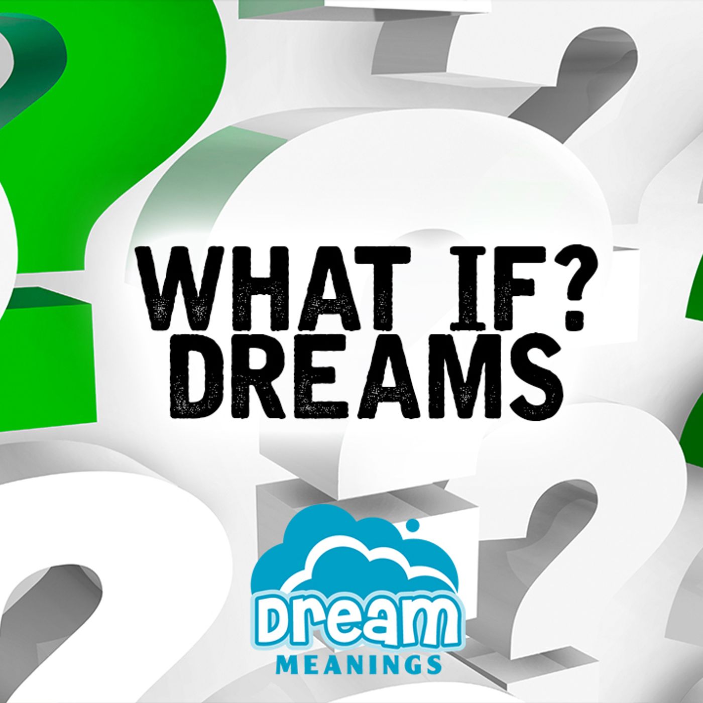 What If? | Dream Meanings & Dream Interpretation