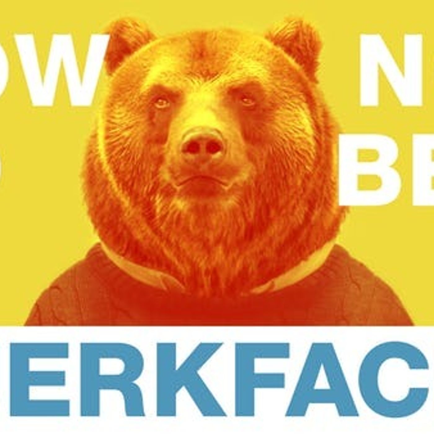 We're all Jerkfaces | How Not To Be A Jerkface: Week 1 episode artwork