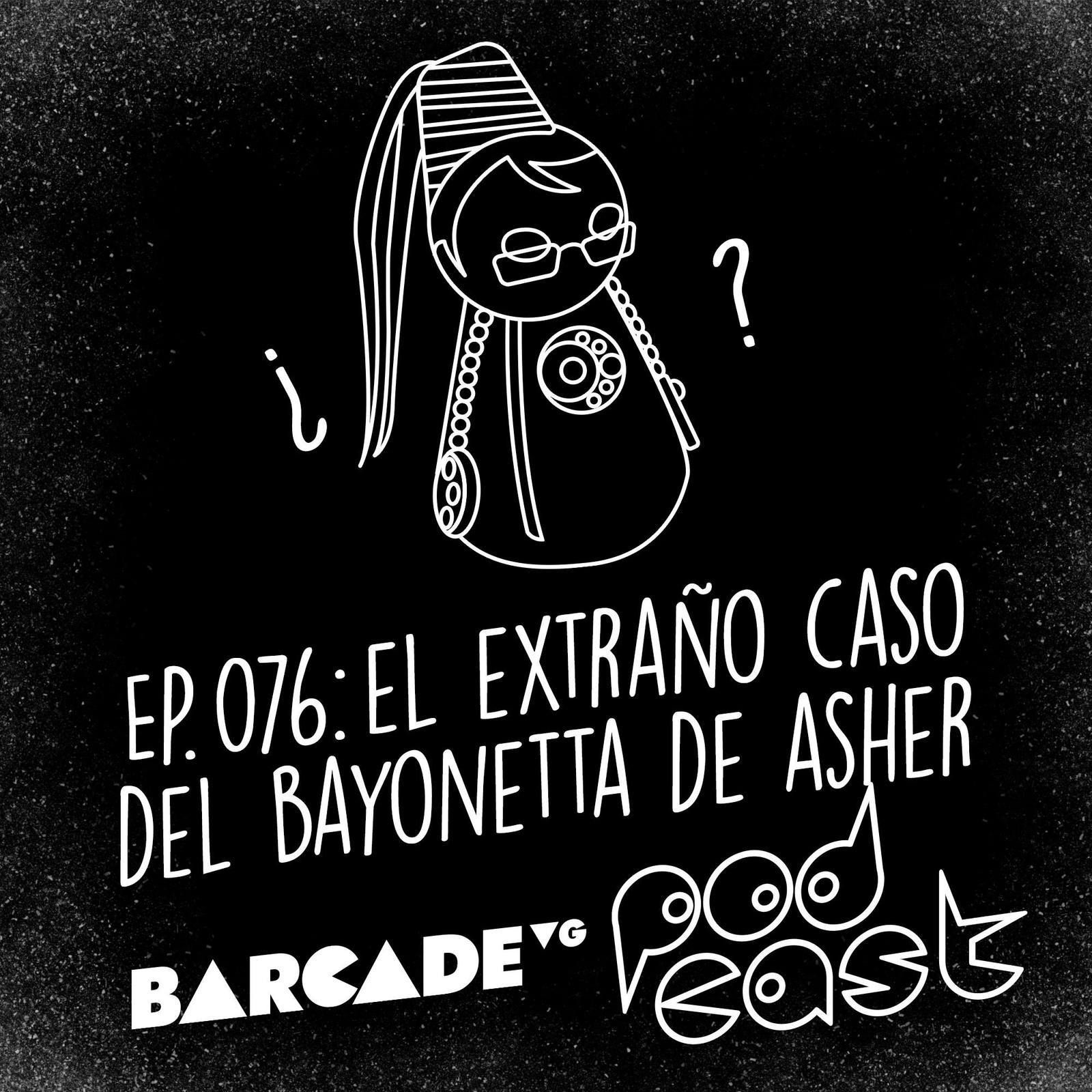 El EXTRAÑO caso del Bayonetta de Asher - BarcadeVG Podcast 076 episode artwork