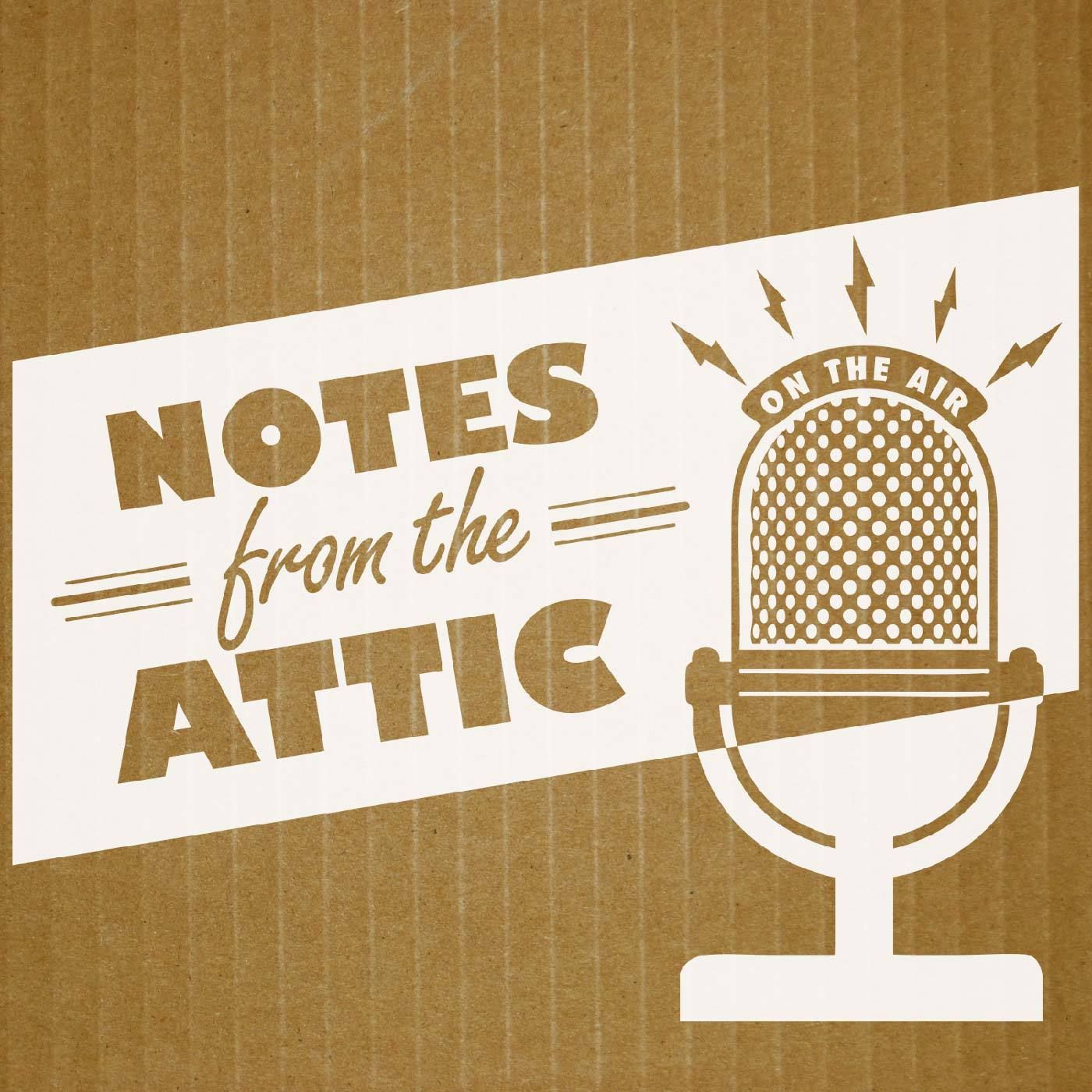 Notes from the Attic