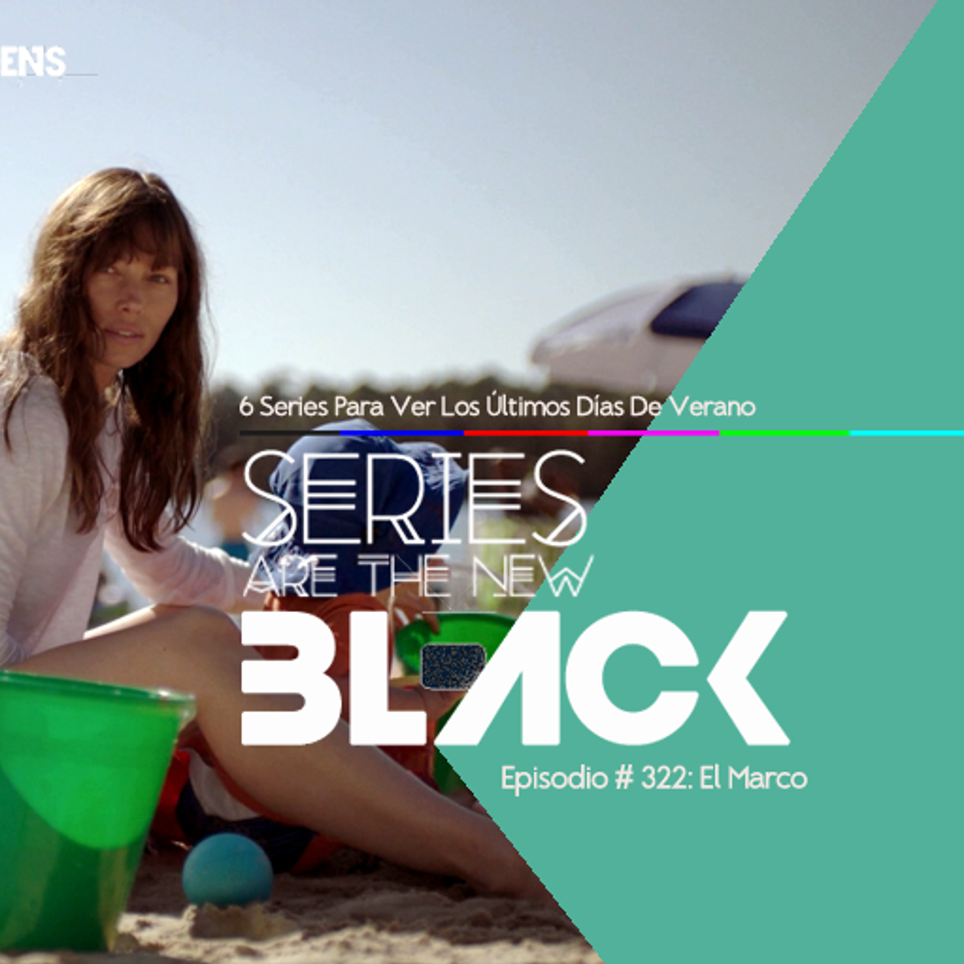S3 Ep22: Series Are The New Black #322: 'El Marco: 6 Series Para Ver Los Últimos Días De Verano' episode artwork