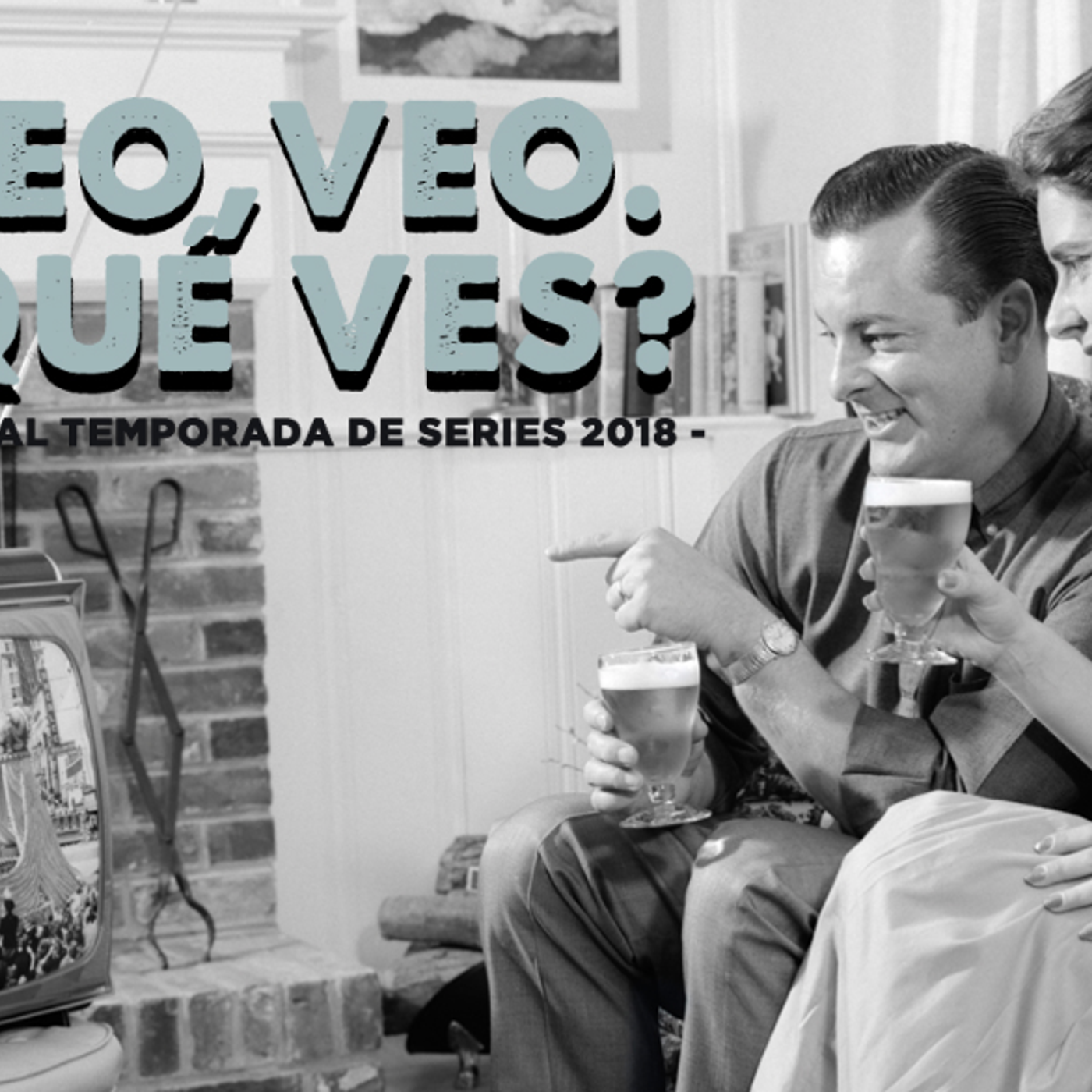 91: "Veo, veo. ¿Qué ves? (Especial Temporada de Series 2018)" episode artwork