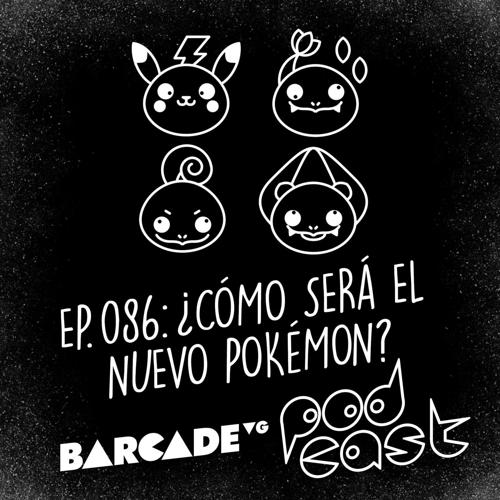 ¿Cómo será el nuevo Pokémon? - BarcadeVG Podcast 086 episode artwork
