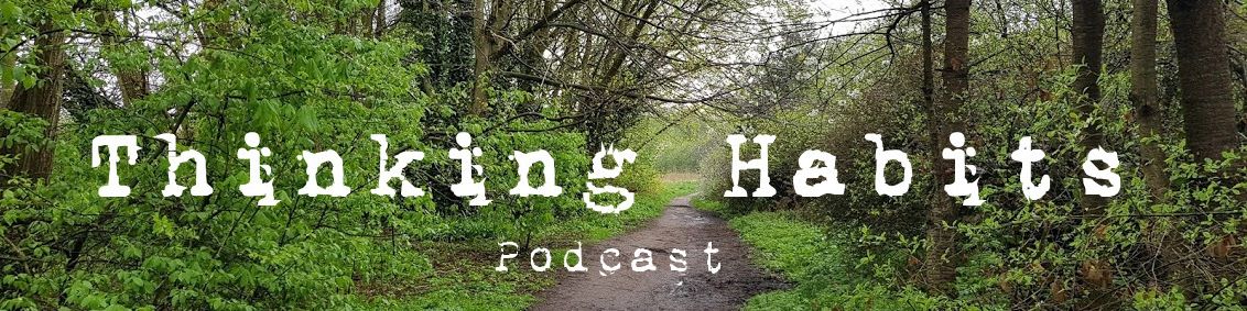 Thinking Habits Podcast