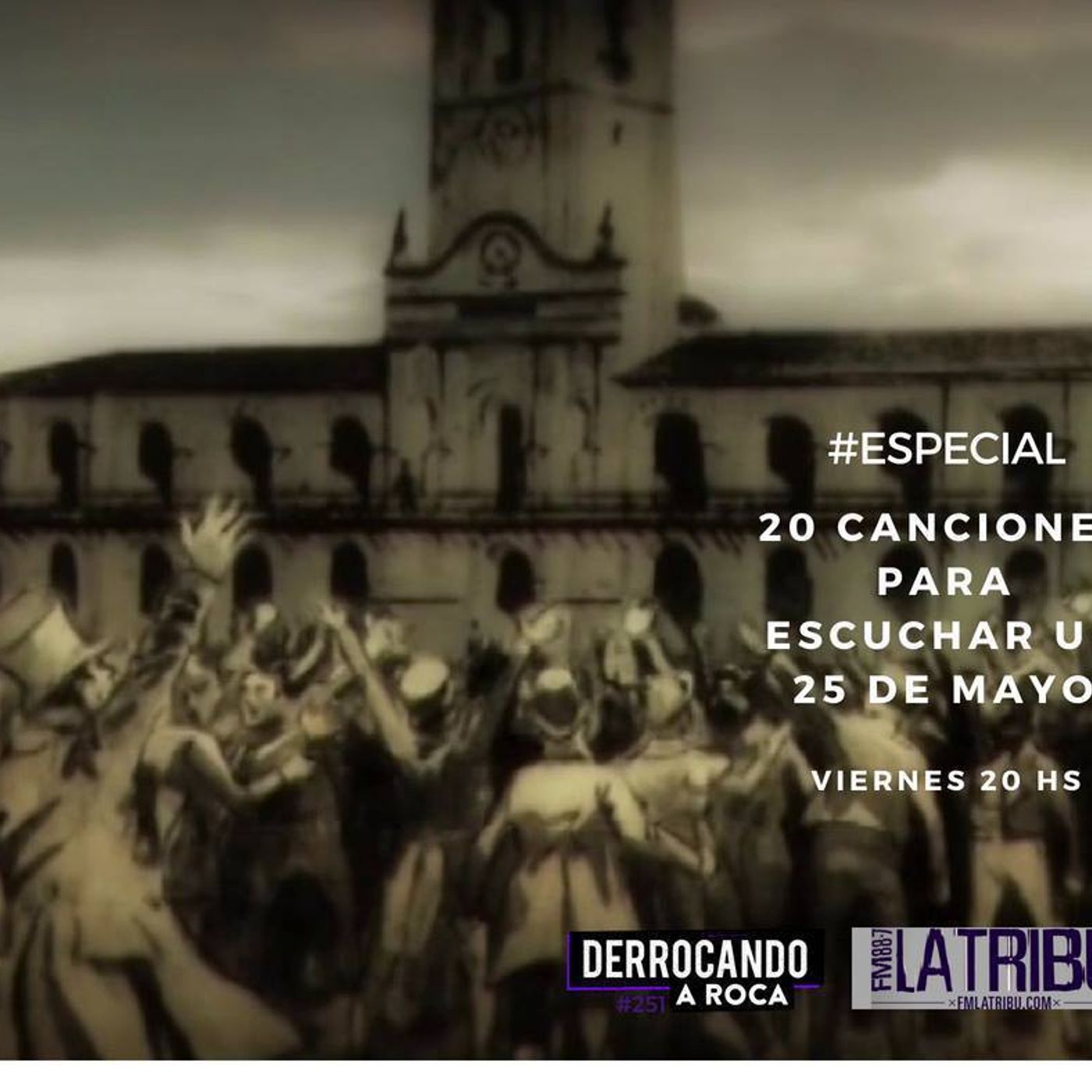 S7 Ep252: #252 - #Especial 20 canciones para escuchar un 25 de mayo episode artwork