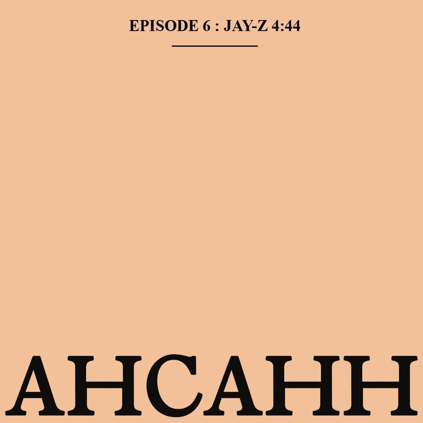An Honest Conversation About Hip Hop Episode 6 (The 4:44 Discussion) episode artwork