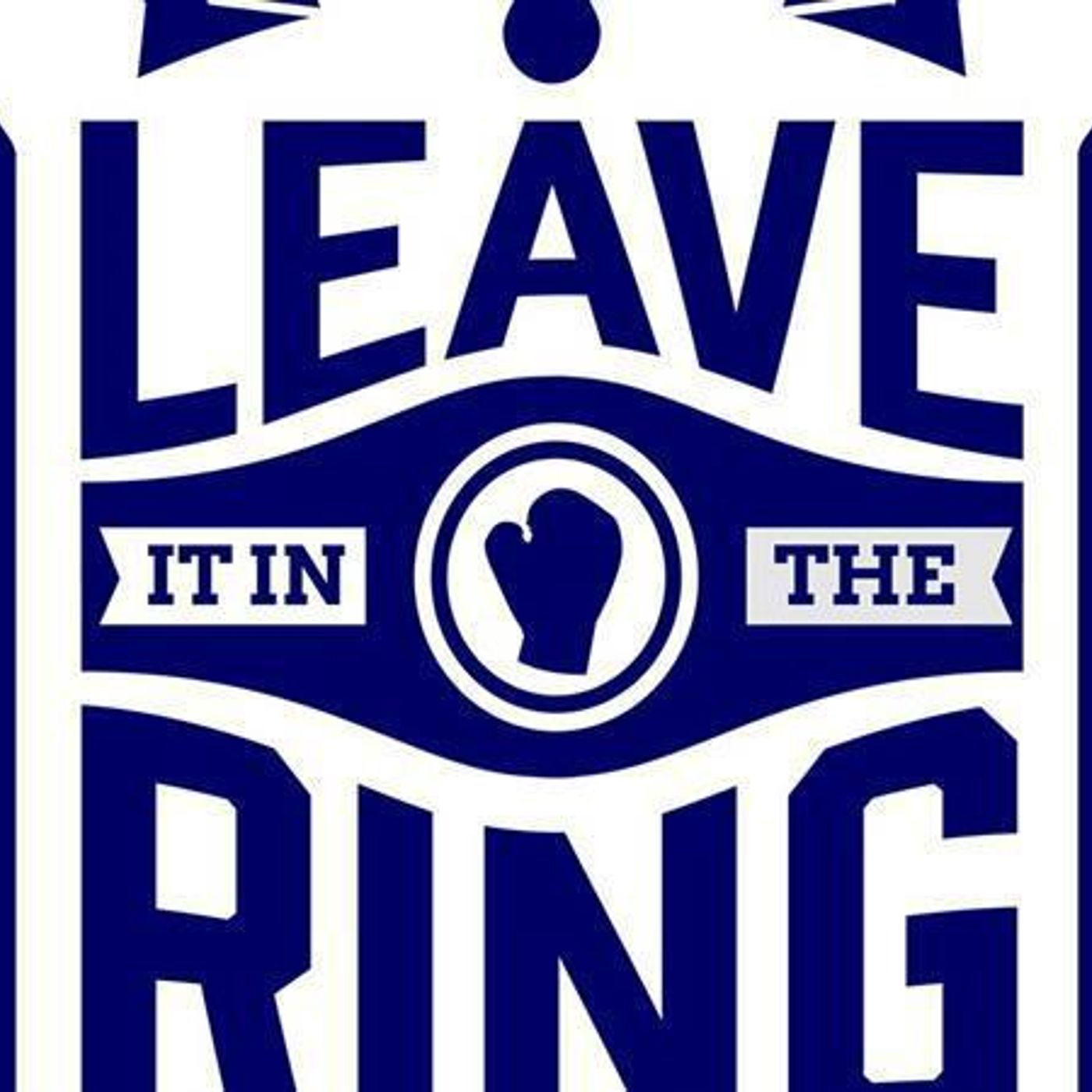 S1 Ep364: Leave It In The Ring: Errol Spence, Jr vs Terence Crawford talk and more episode artwork