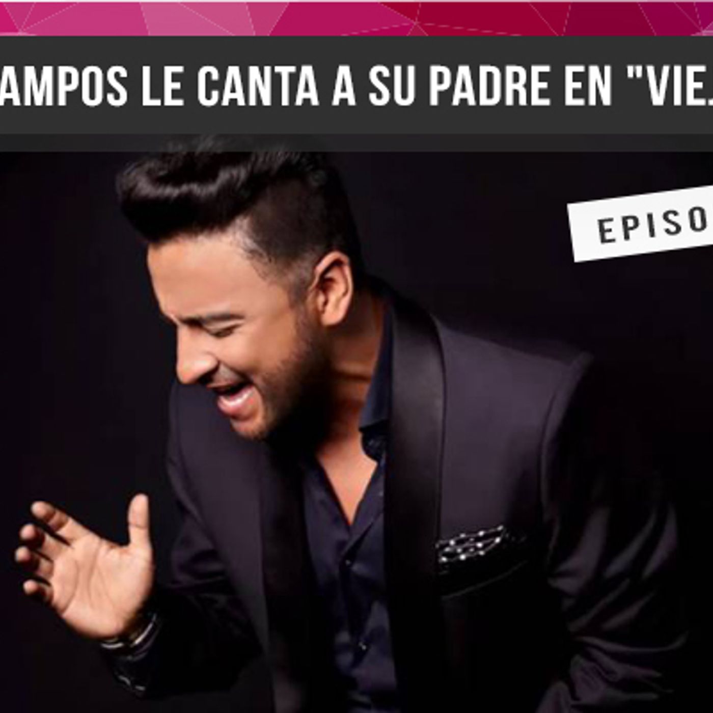 S1 Ep21: Alex Campos le canta a su Padre en "Viejo Mio" episode artwork