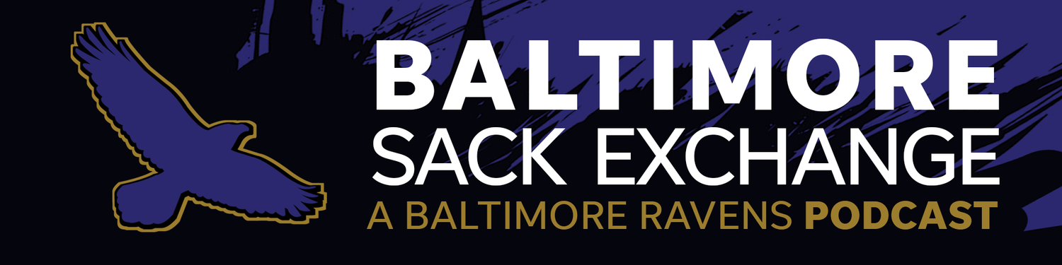 Baltimore Sack Exchange: A Baltimore Ravens podcast