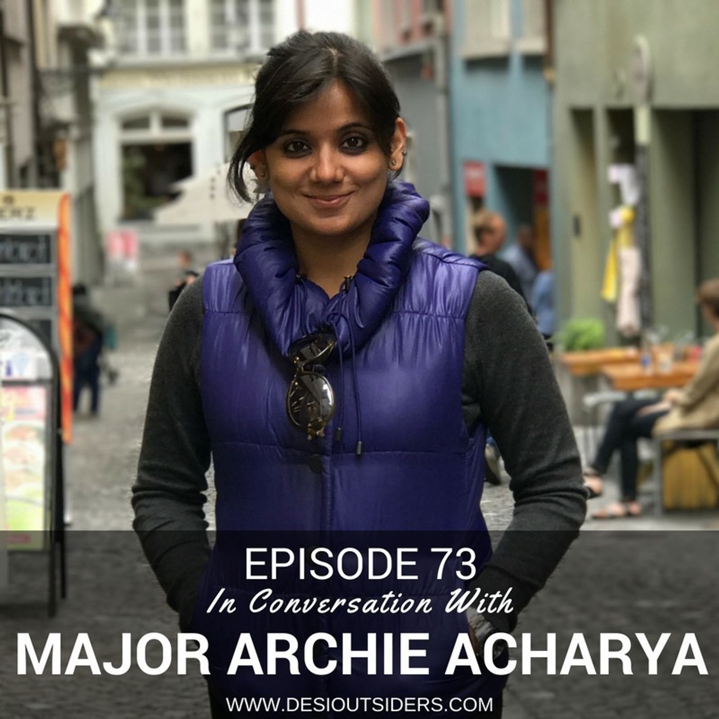 S5 Ep19: Episode 73 - Major Archie Acharya