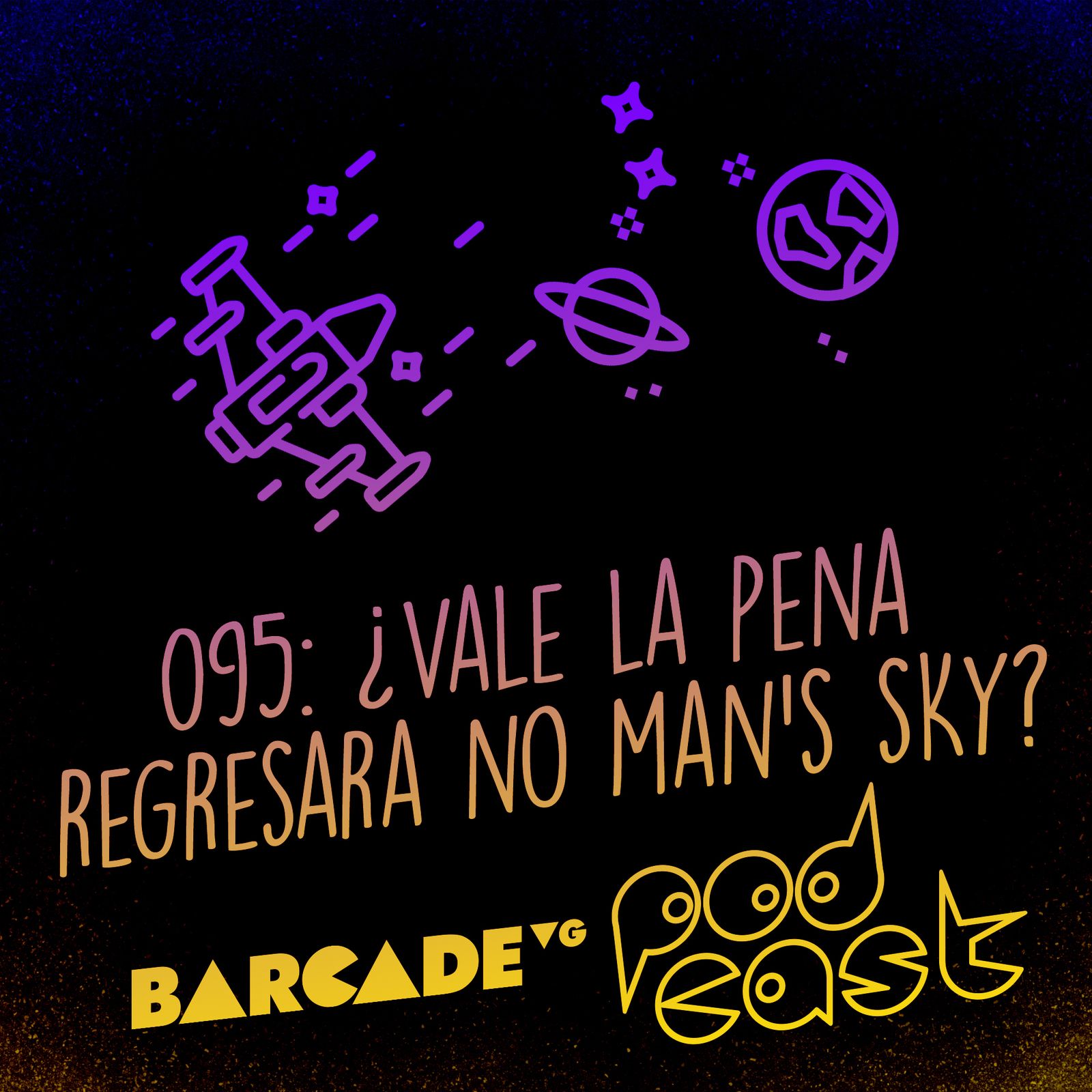 95: ¿Vale la pena regresar a No Man's Sky? - BarcadeVG Podcast 095 episode artwork