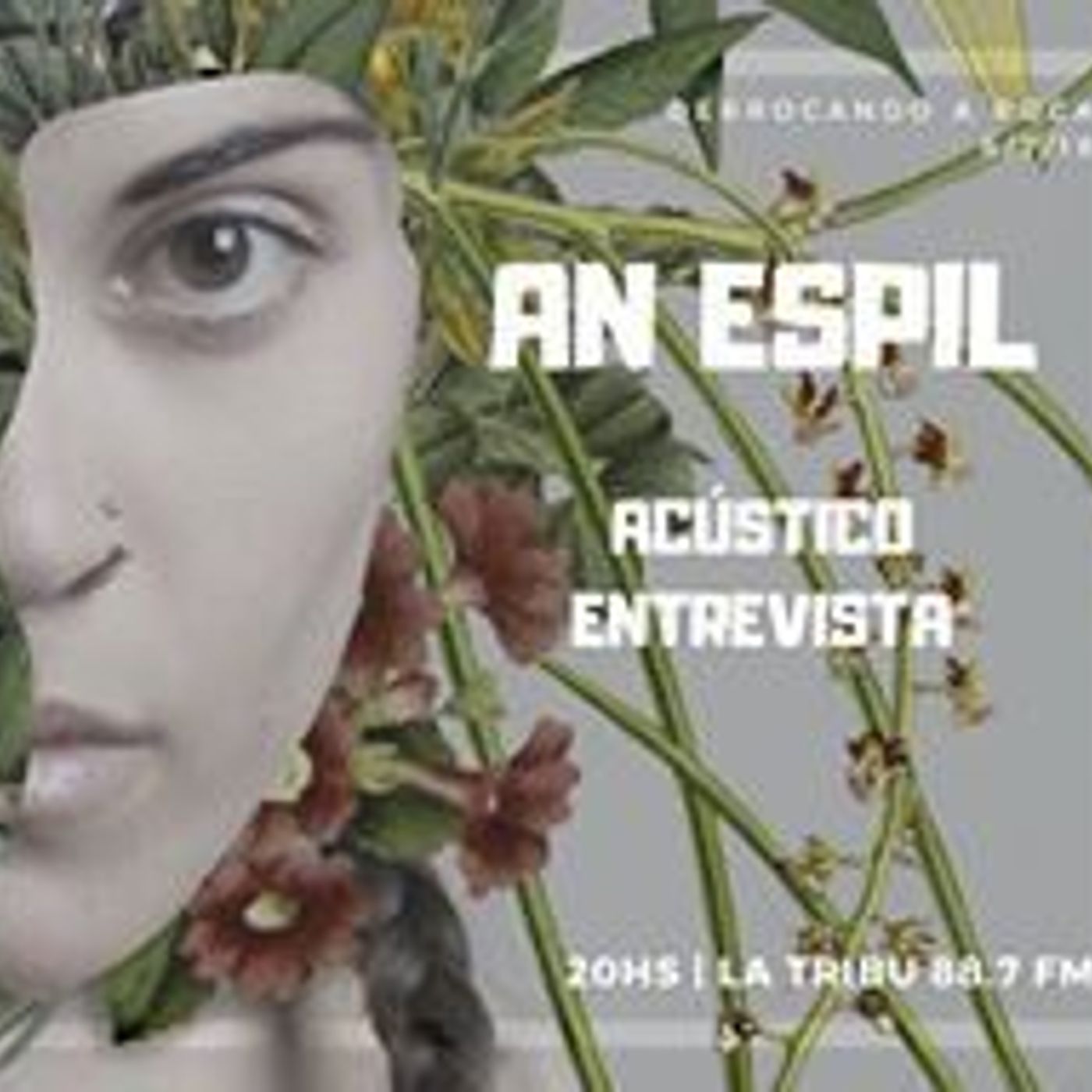 S7: #Entrevista+acústico - An Espil: "Canto lo que me cierra la garganta o me da mucha felicidad, por eso no quiero caer en decir boludeces" episode artwork