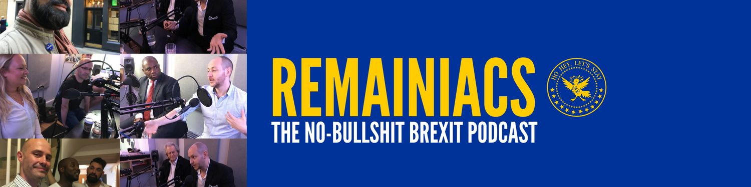 Remainiacs - The Brexit Podcast