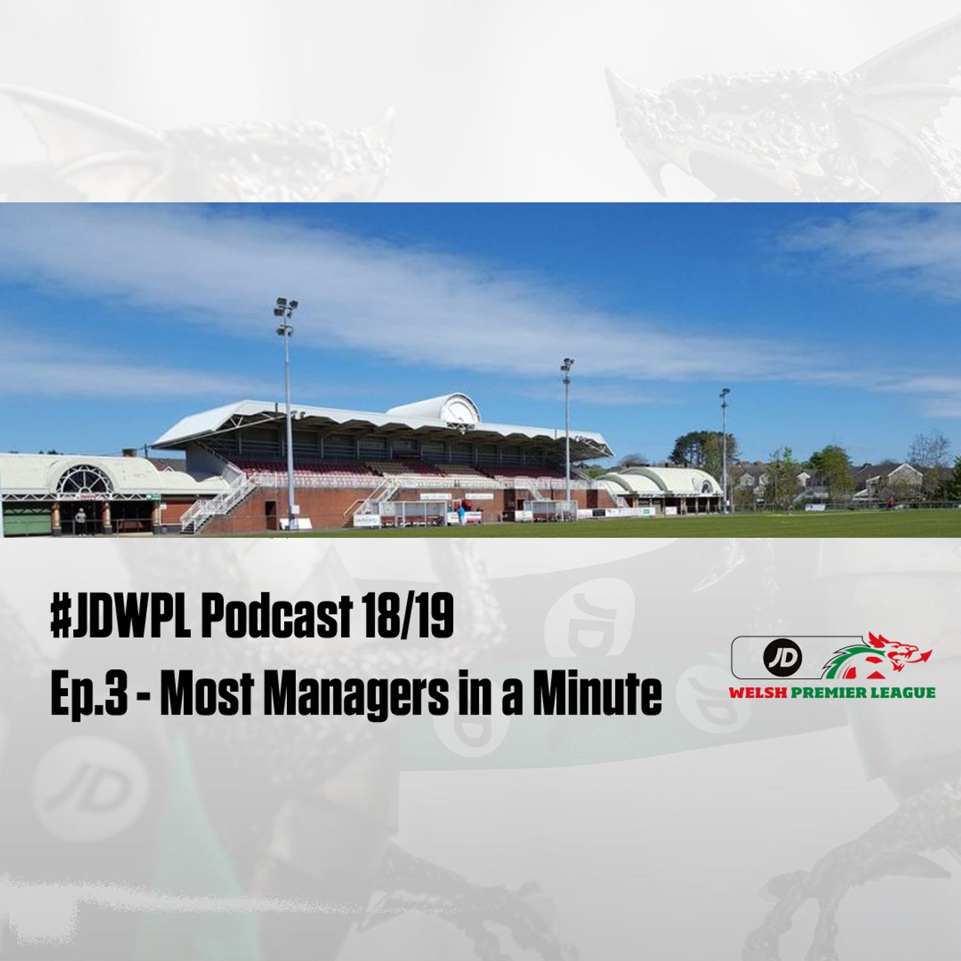 JD WPL Podcast 2018/19 Ep 3: Most Managers In A Minute episode artwork