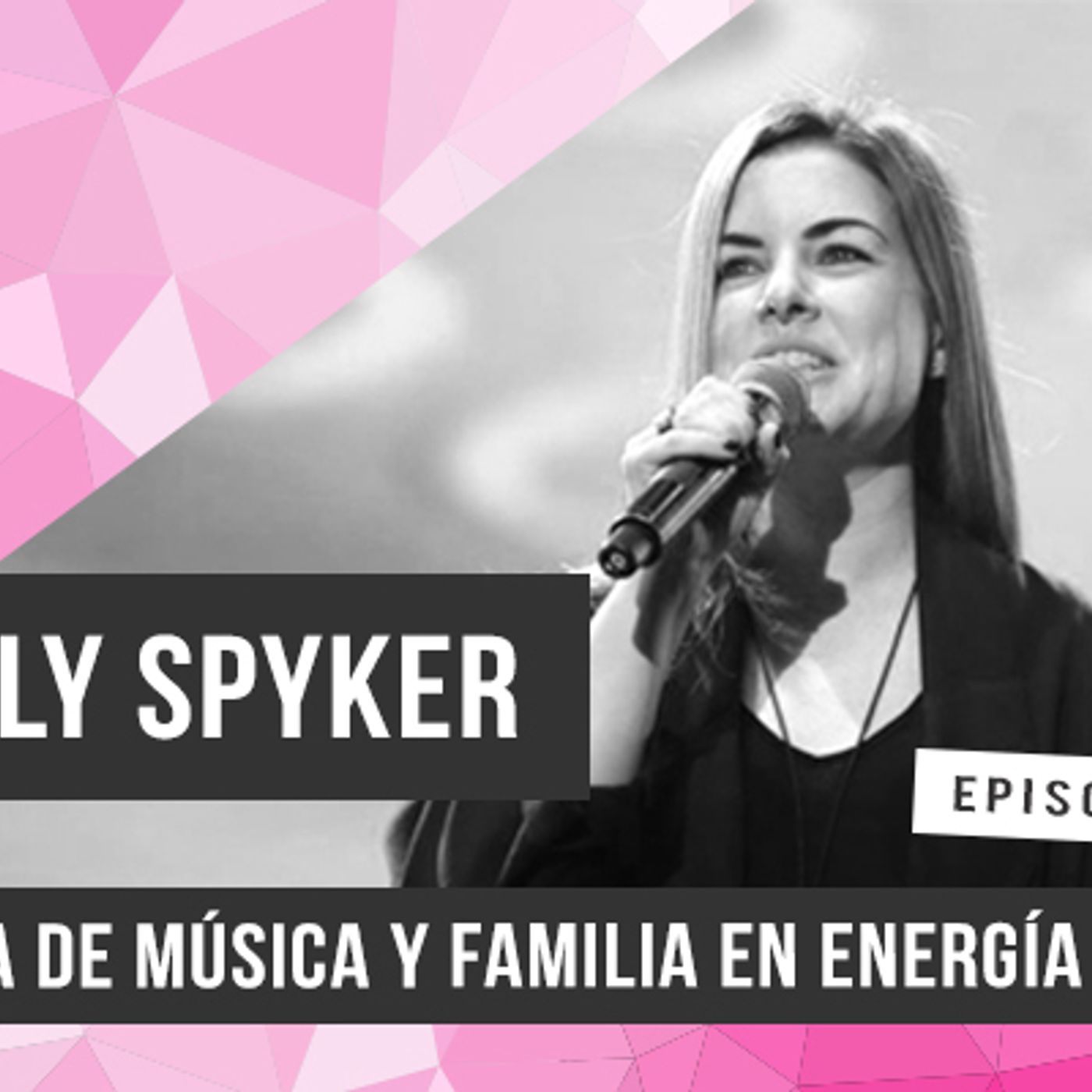 S1 Ep31: Kelly Spyker habla de música y familia en Energía Total episode artwork