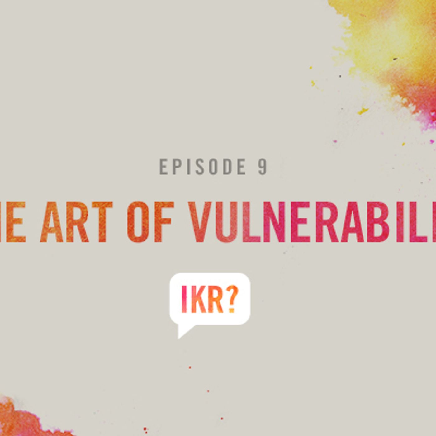 S2 Ep5: The Art of Vulnerability