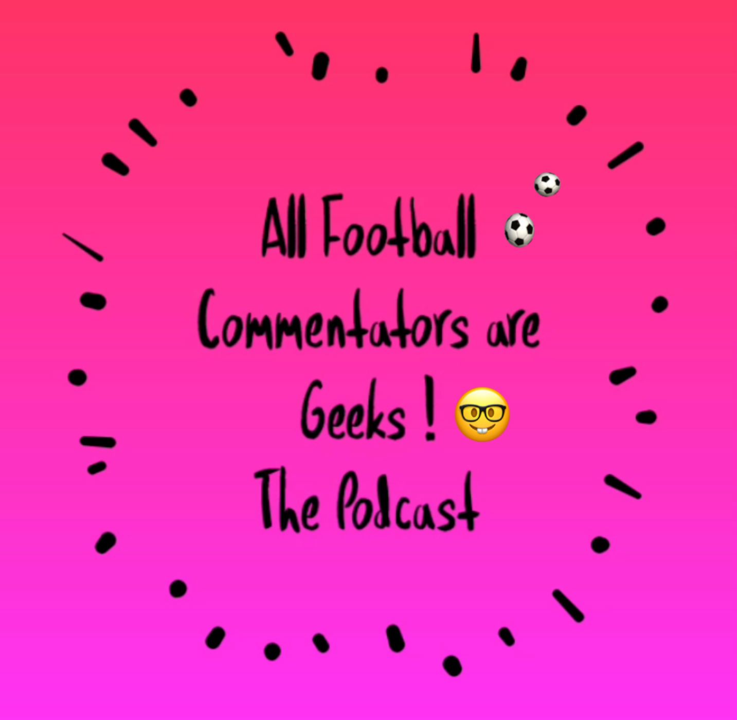 All Football Commentators Are Geeks!
