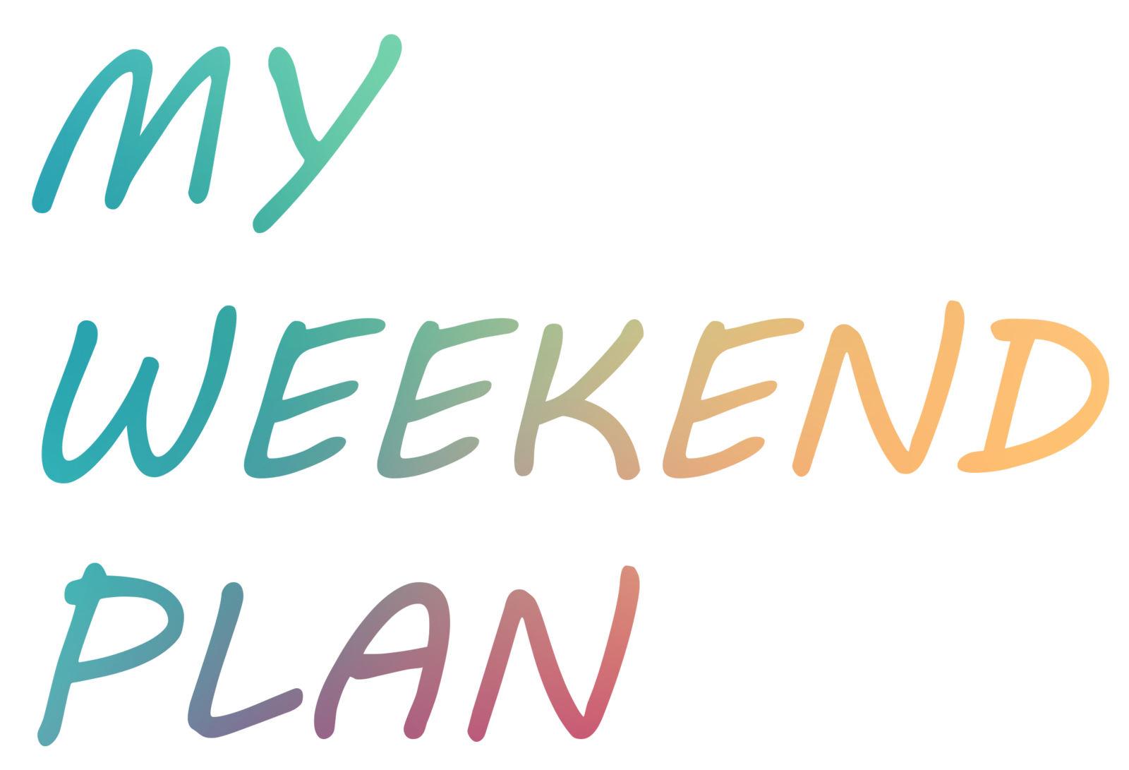 What are you do last weekend. My ideal weekend проект. My weekend Plans. Картинки weekend Plan. Weekend английский язык.