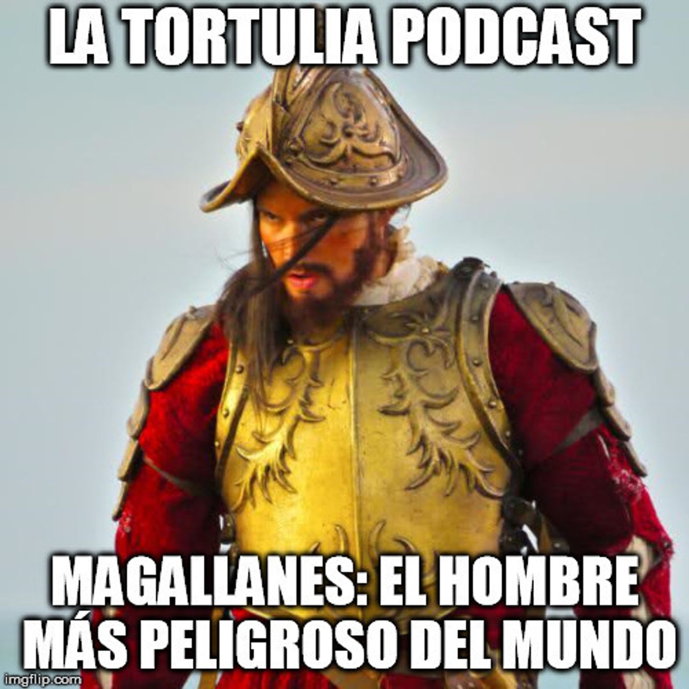 La Tortulia #155 - Magallanes: el hombre más peligroso del mundo episode artwork