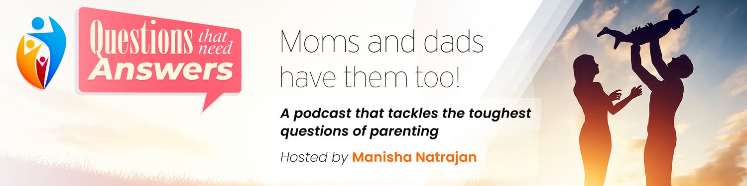 Questions That Need Answers: Moms and Dads Have Them Too!