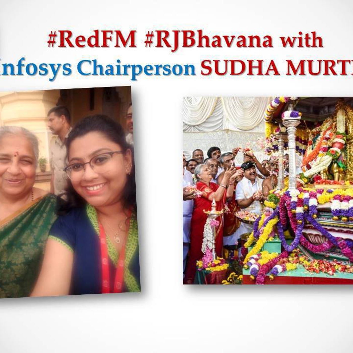 Infosys Chairperson SUDHA MURTHY  with  #RedFM #RJBhavana Infosys Chairperson SUDHA MURTHY  with  #RedFM #RJBhavana
