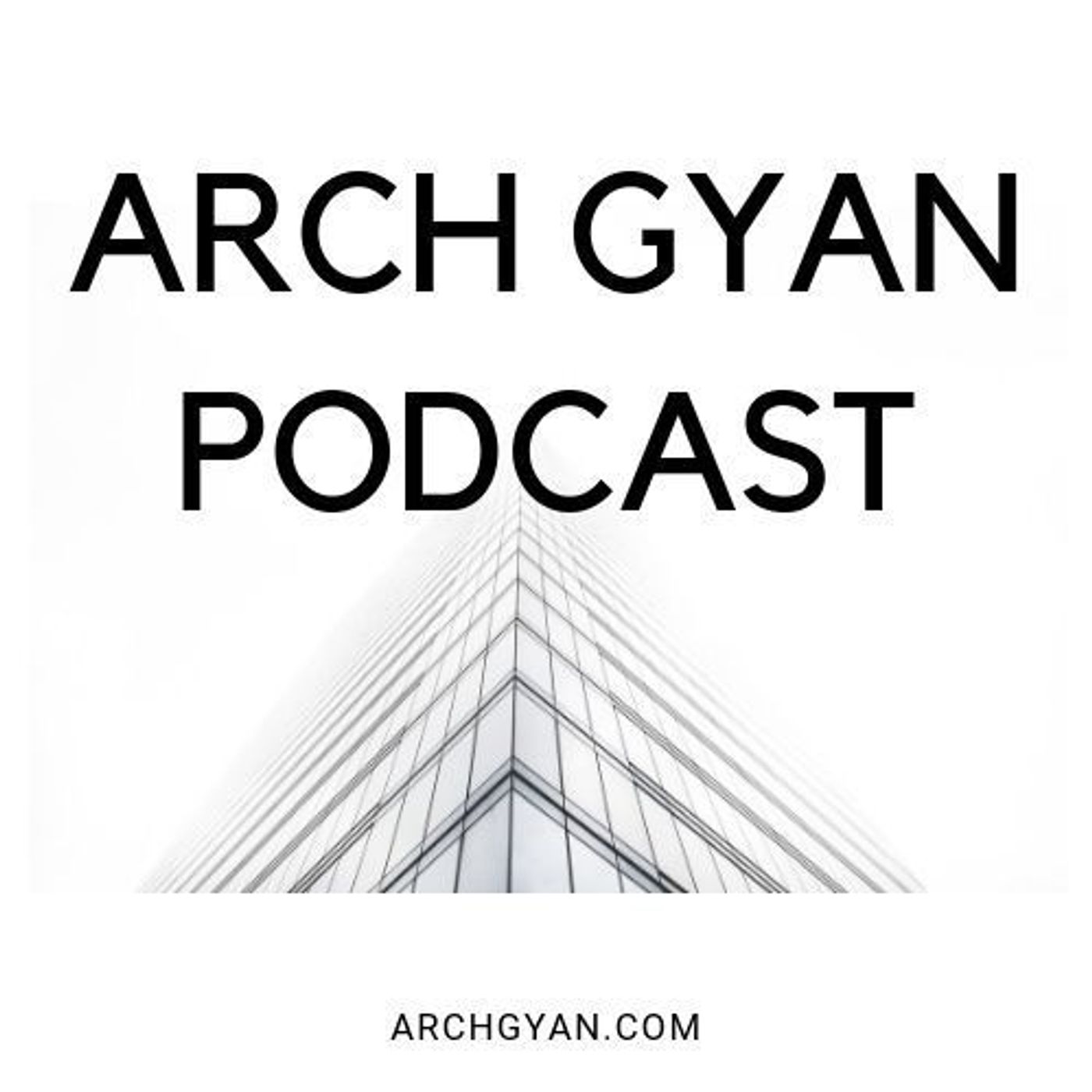 Archgyan Podcast - An Indian Architecture Podcast