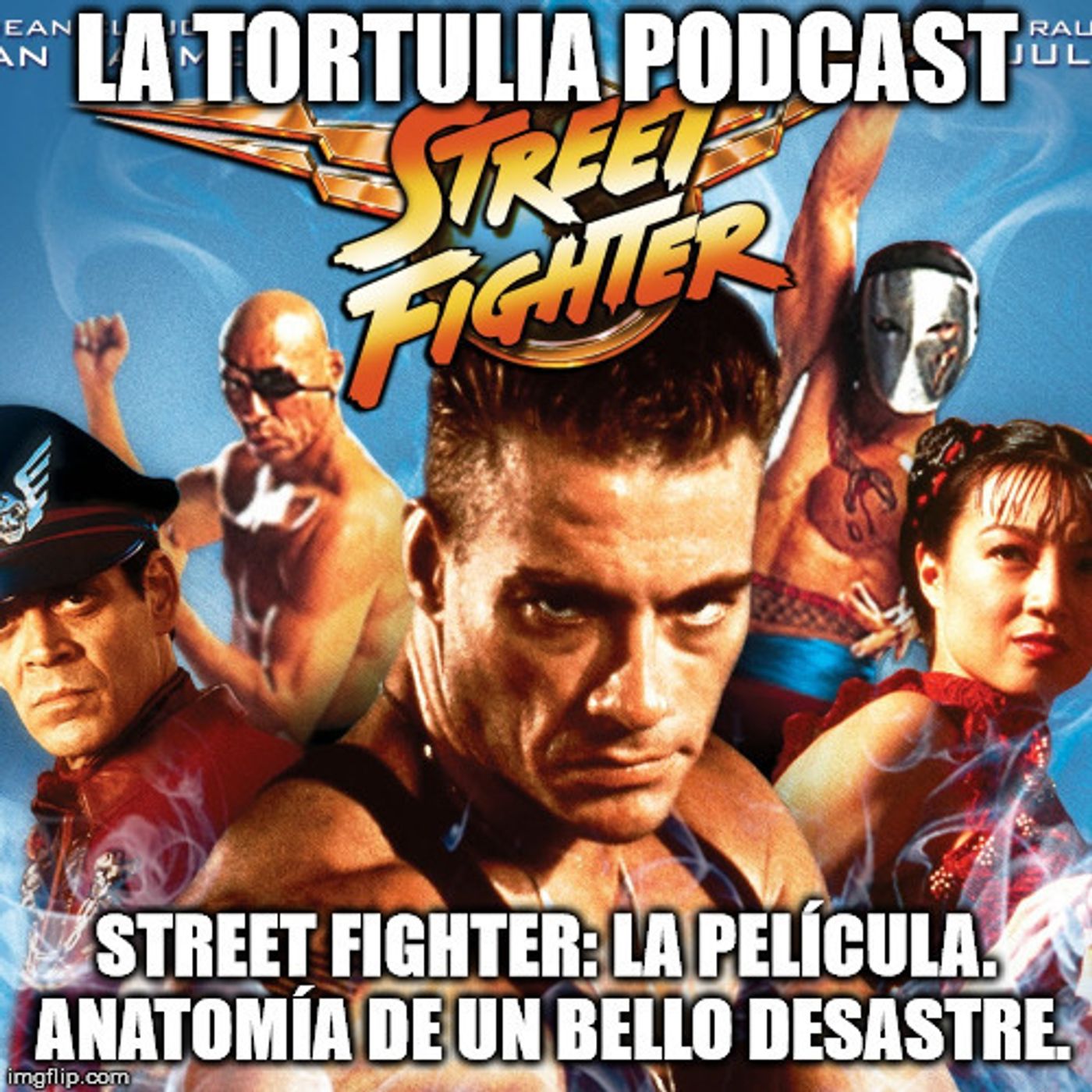 La Tortulia #158 - Street Fighter: la película. Anatomía de un bello desastre. episode artwork