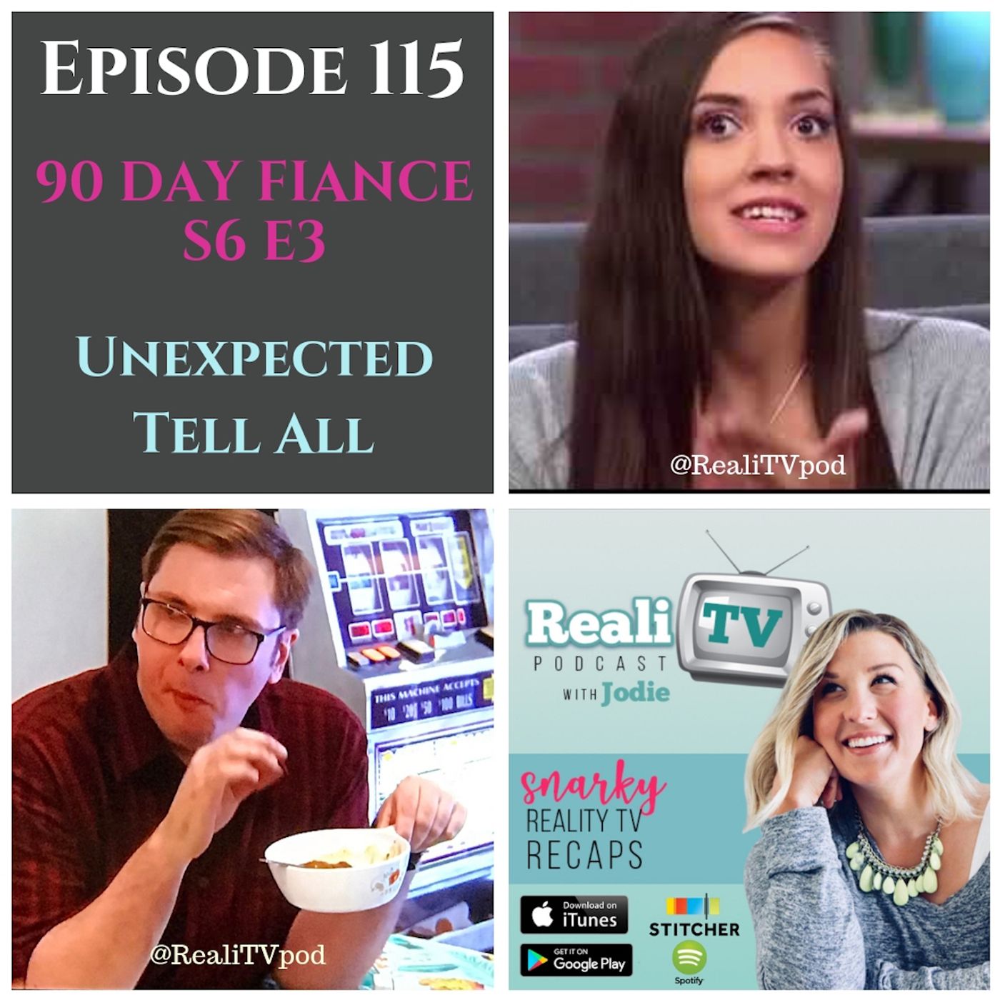 Episode 115: 90 Day Fiance S6E3 & Unexpected