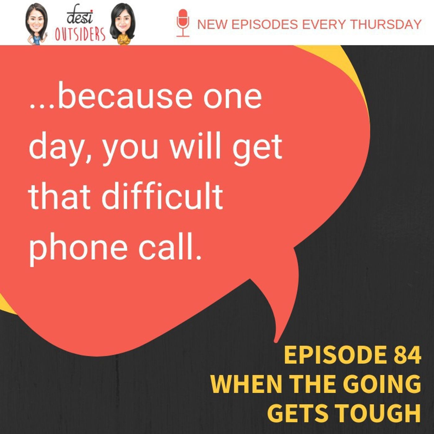 S5 Ep30: Episode 84 - When the going gets tough