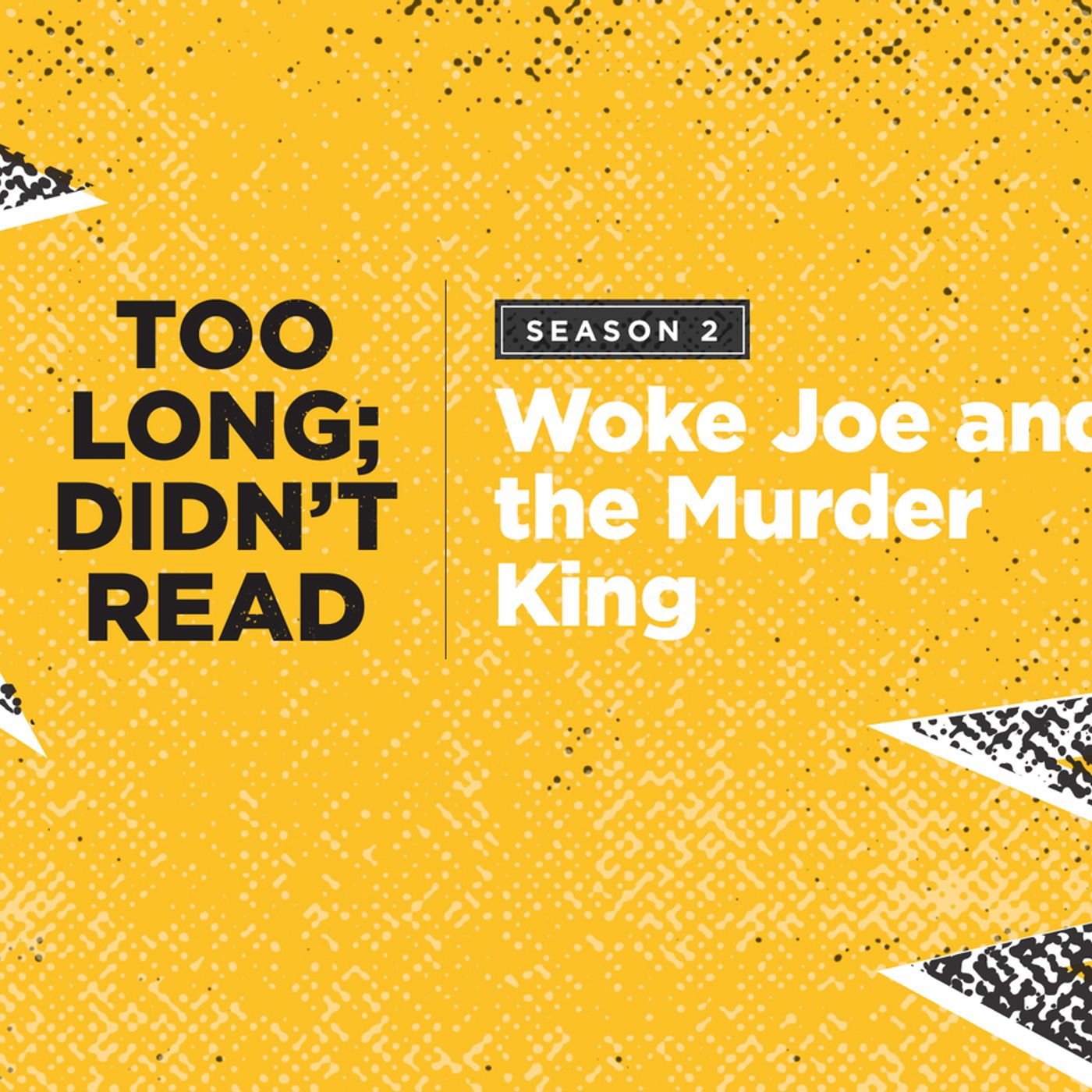 S2 Ep6: Woke Joe and the Murder King
