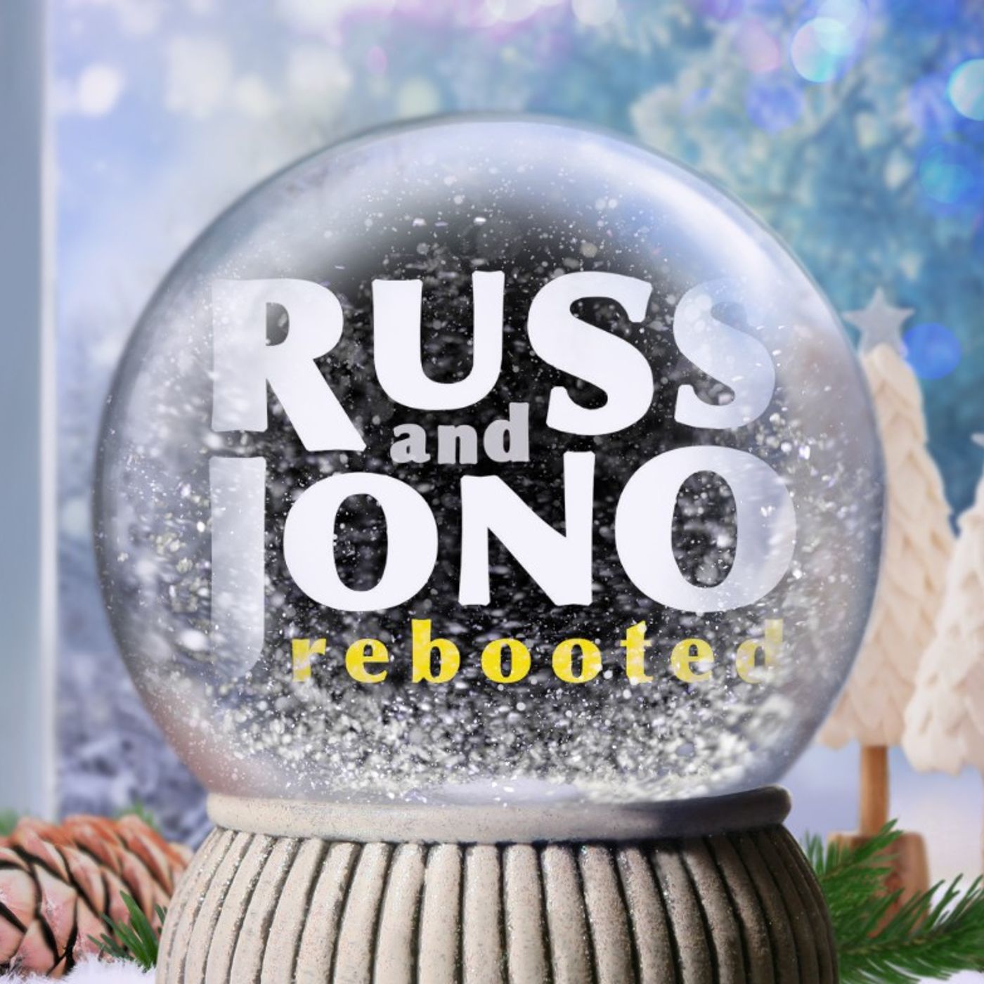 Russ and Jono Rebooted