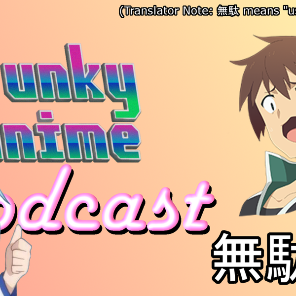 Funky Anime Podcast / FAP #29 - Konosuba