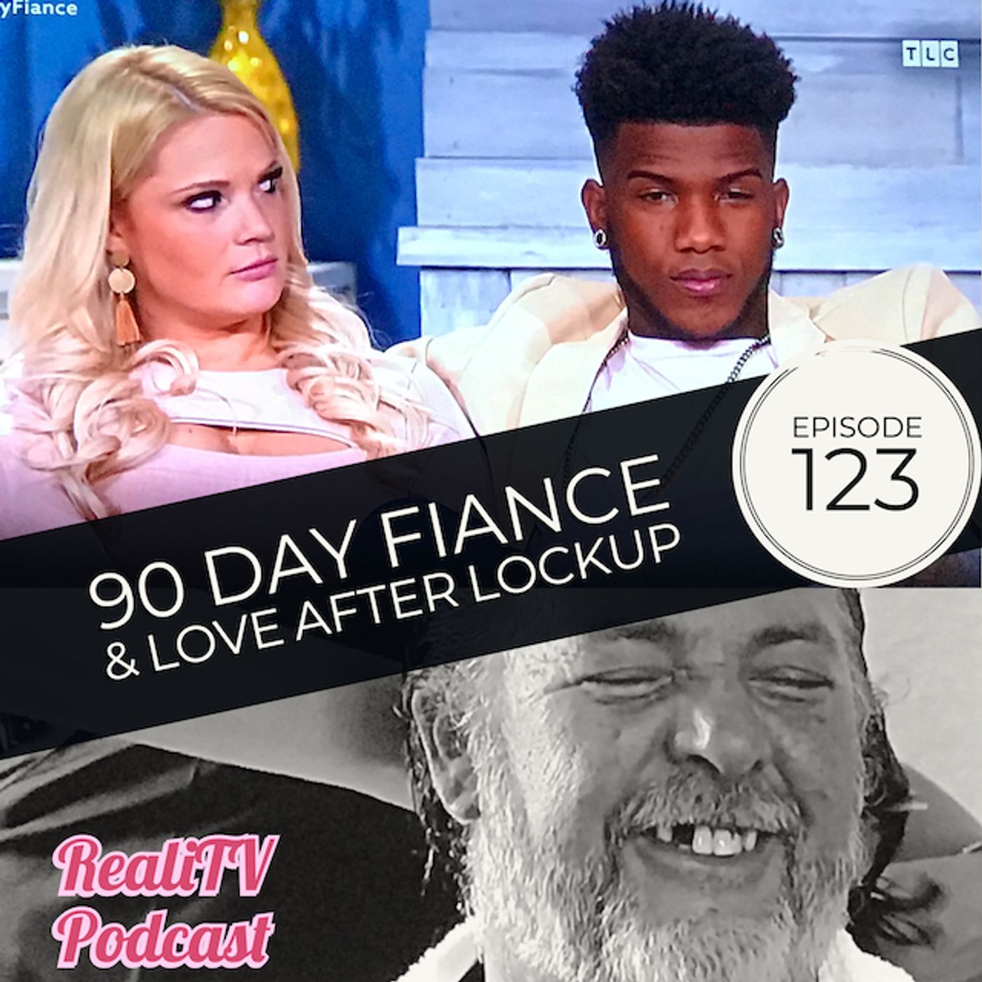 Episode 123: 90 Day Fiance Tell All & Love After Lockup