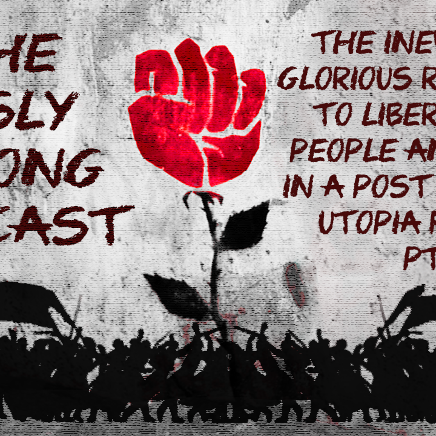 Ep 176 - The inevitable glorious revolution to liberate all people and usher in a post scarcity utopia forever - pt1 (teaser) episode artwork